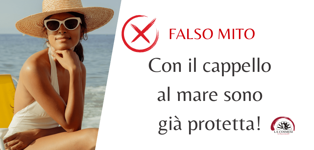 IL CAPPELLO NON BASTA: PERCHÉ È SEMPRE NECESSARIA LA PROTEZIONE SOLARE? - La Cosmesi