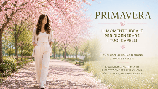 Primavera: il momento perfetto per rigenerare i tuoi capelli! - La Cosmesi